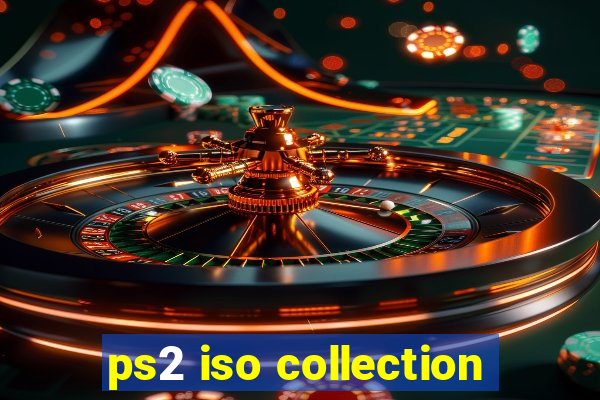 ps2 iso collection